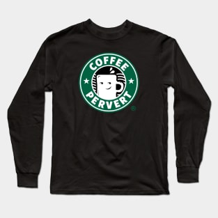 Coffee Pervert Long Sleeve T-Shirt